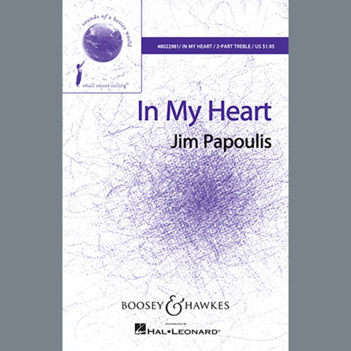 Jim Papoulis, In My Heart, 2-Part Choir