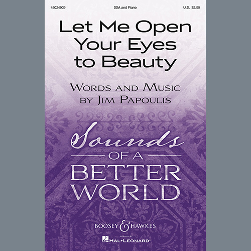 Jim Papoulis, Let Me Open Your Eyes To Beauty, SSA Choir