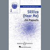 Download Jim Papoulis Sililiza (Hear Me) sheet music and printable PDF music notes