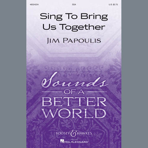 Jim Papoulis, Sing To Bring Us Together, SSA