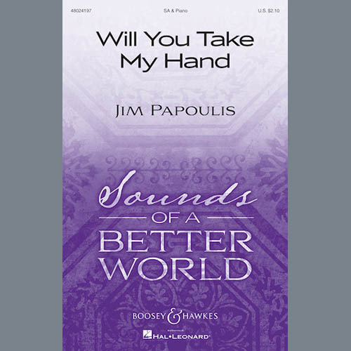 Jim Papoulis, Will You Take My Hand, 2-Part Choir