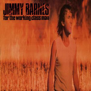 Jimmy Barnes, Working Class Man, Melody Line, Lyrics & Chords