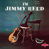 Download Jimmy Reed You Got Me Dizzy sheet music and printable PDF music notes