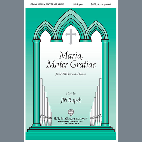 Jira Ropek, Maria, Mater Gratiae, SATB Choir