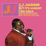 Download J.J. Jackson But It's Alright sheet music and printable PDF music notes