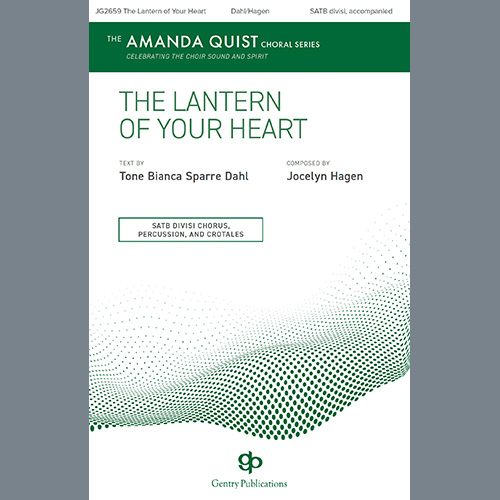 Jocelyn Hagen, The Lantern Of Your Heart, SATB Choir