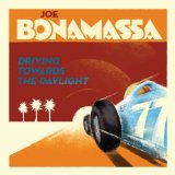 Download Joe Bonamassa Driving Towards The Daylight sheet music and printable PDF music notes