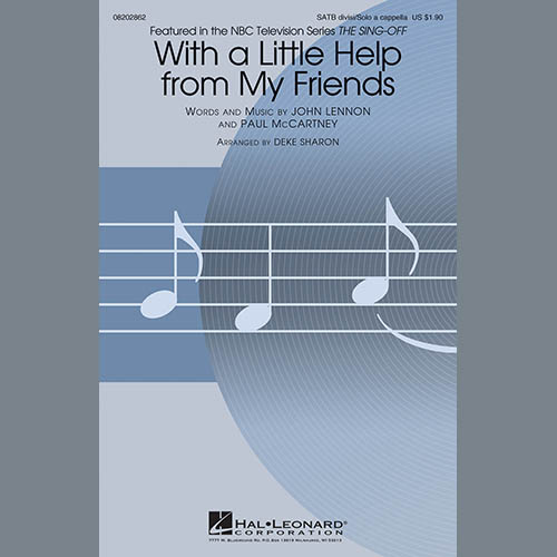Joe Cocker, With A Little Help From My Friends (from The Sing-Off) (arr. Deke Sharon), SATB Choir
