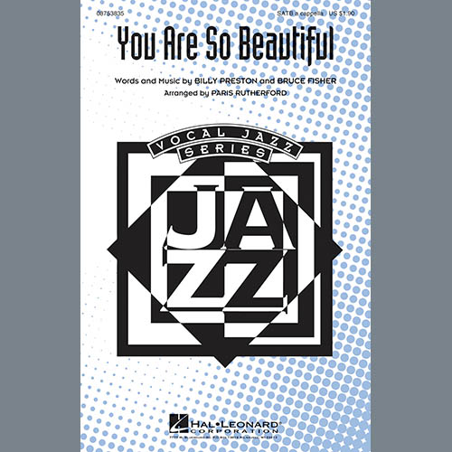 Joe Cocker, You Are So Beautiful (arr. Paris Rutherford), SATB Choir