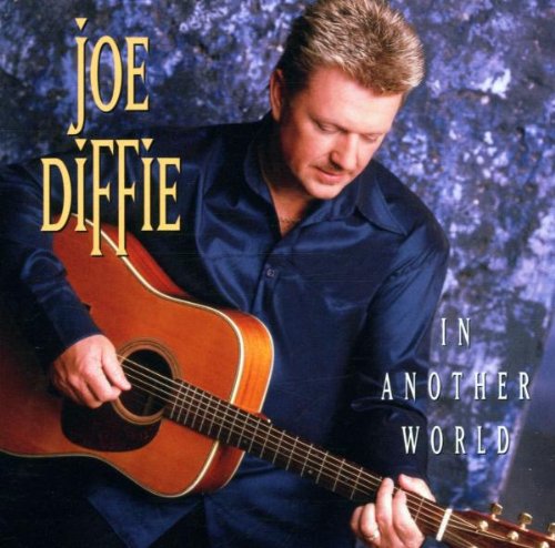 Joe Diffie, In Another World, Piano, Vocal & Guitar (Right-Hand Melody)