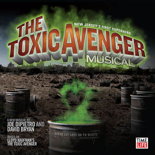 Joe DiPietro, The Legend Of The Toxic Avenger, Piano, Vocal & Guitar (Right-Hand Melody)
