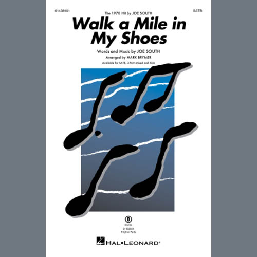Joe South, Walk A Mile In My Shoes (arr. Mark Brymer), SATB Choir