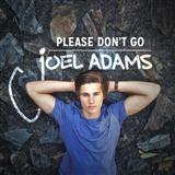 Download Joel Adams Please Don't Go sheet music and printable PDF music notes
