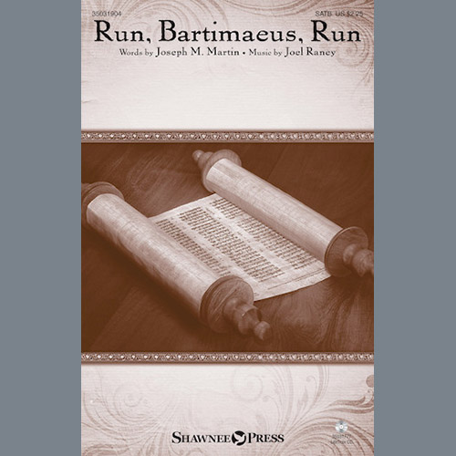 Joel Raney, Run Bartimaeus, Run, SATB