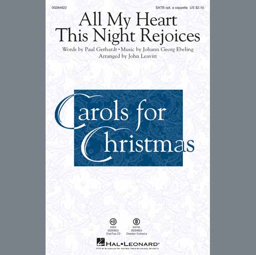 Johann Georg Ebeling, All My Heart This Night Rejoices (arr. John Leavitt), SATB Choir