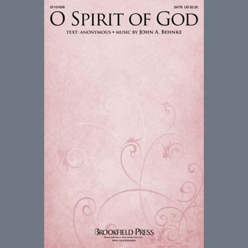 John A. Behnke, O Spirit Of God, SATB Choir