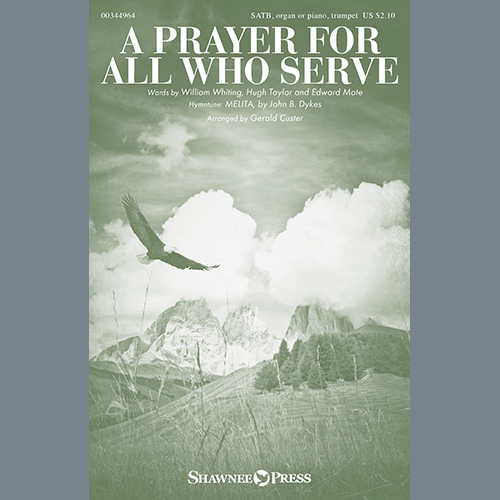John B. Dykes, A Prayer For All Who Serve (arr. Gerald Custer), SATB Choir