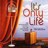 Download John Bucchino It's Only Life sheet music and printable PDF music notes