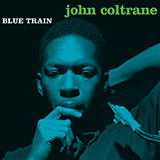 Download John Coltrane Blue Train (Blue Trane) sheet music and printable PDF music notes