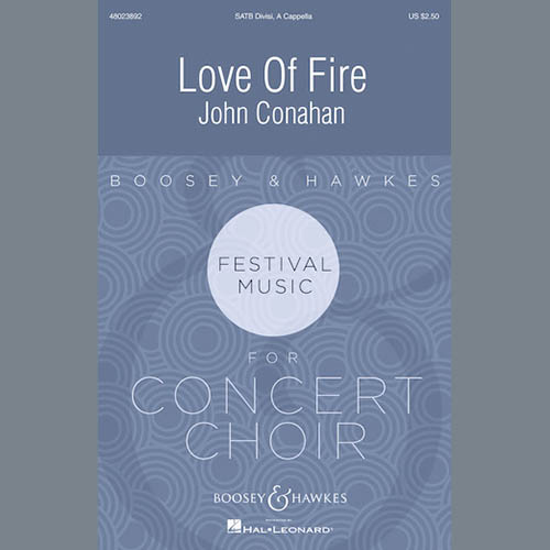 John Conahan, Love Of Fire, SATB