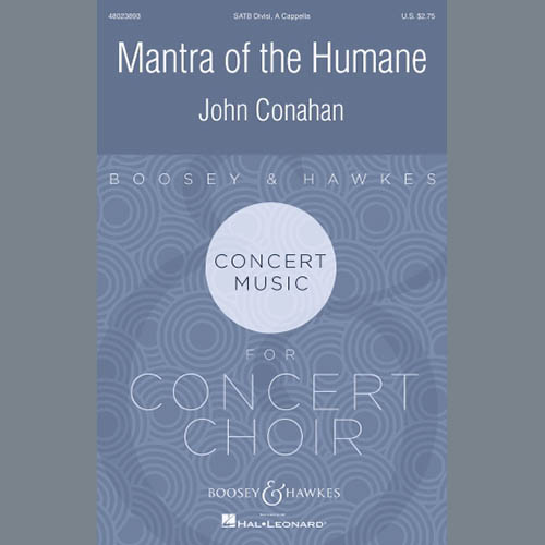 John Conahan, Mantra Of The Humane, SATB