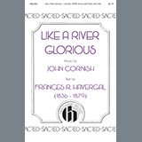 Download John Cornish Like A River Glorious sheet music and printable PDF music notes