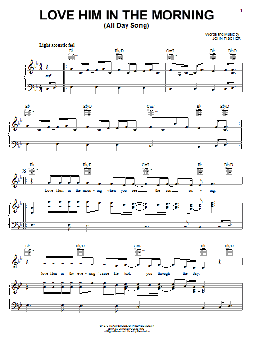 John Fischer Love Him In The Morning (All Day Song) Sheet Music Notes & Chords for Piano, Vocal & Guitar (Right-Hand Melody) - Download or Print PDF John Fischer Love Him In The Morning (All Day Song) Sheet Music Notes & Chords for Piano, Vocal & Guitar (Right-Hand Melody) - Download or Print PDF