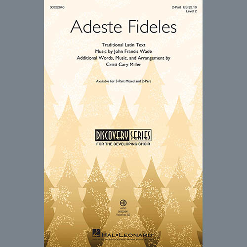 John Francis Wade, Adeste Fideles (arr. Cristi Cary Miller), 2-Part Choir