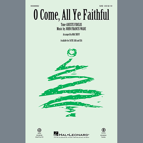 John Francis Wade, O Come, All Ye Faithful (arr. Mac Huff), SAB Choir