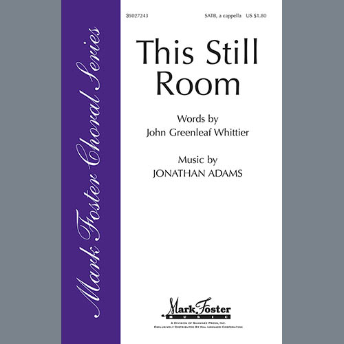 John Greenleaf Whittier, This Still Room, SATB