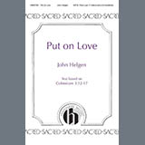 Download John Helgen Put on Love sheet music and printable PDF music notes
