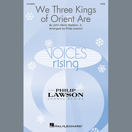 John Henry Hopkins, Jr., We Three Kings Of Orient Are (arr. Philip Lawson), SATB Choir