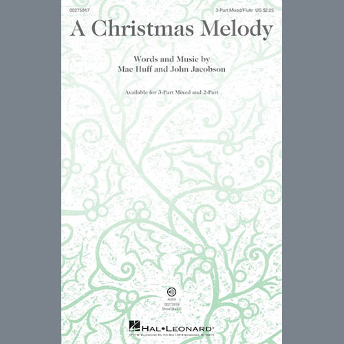 John Jacobson, Mac Huff, A Christmas Melody, 3-Part Mixed