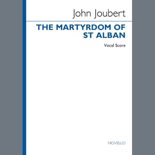 John Joubert John Joubert, The Martyrdom of St. Alban, SATB Choir