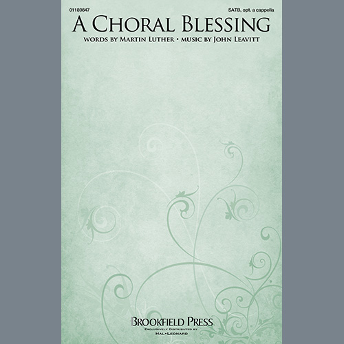 John Leavitt, A Choral Blessing, SATB Choir