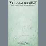 Download John Leavitt A Choral Blessing sheet music and printable PDF music notes