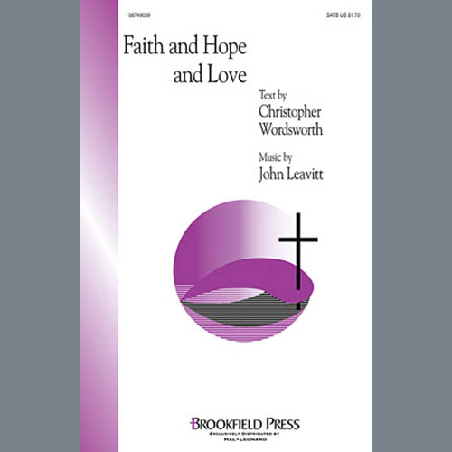 John Leavitt, Faith And Hope And Love, SATB