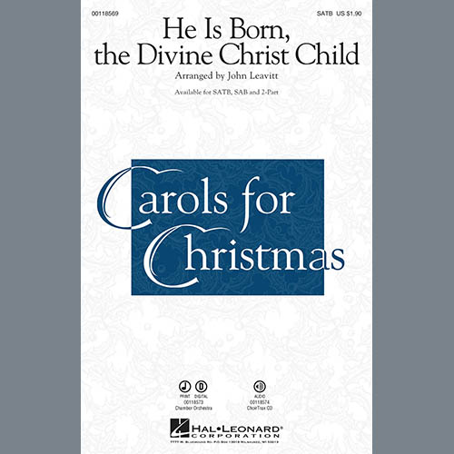 Traditional Carol, He Is Born (arr. John Leavitt), 2-Part Choir