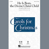 Download Traditional Carol He Is Born (arr. John Leavitt) sheet music and printable PDF music notes