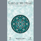 Download John Leavitt Lord Of My Heart sheet music and printable PDF music notes