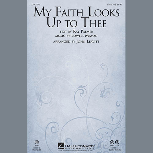 John Leavitt, My Faith Looks Up To Thee, SATB