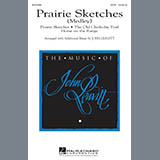 Download John Leavitt Prairie Sketches (Medley) sheet music and printable PDF music notes