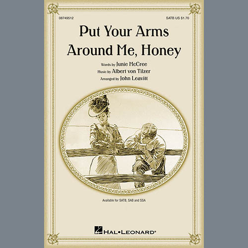 Albert von Tilzer, Put Your Arms Around Me, Honey (arr. John Leavitt), SSA