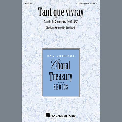 John Leavitt, Tant Que Vivray, SATB Choir