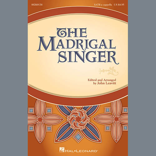 John Leavitt, The Madrigal Singer, SATB Choir