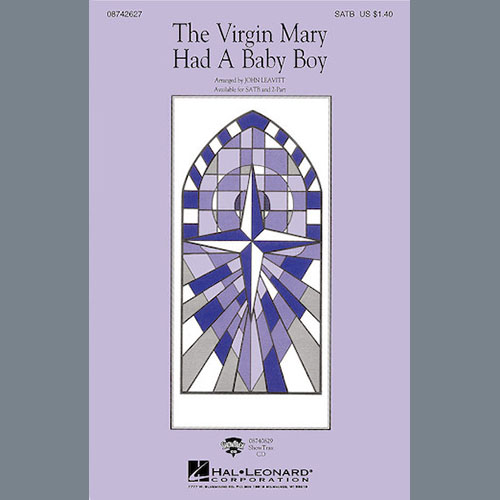 John Leavitt, The Virgin Mary Had A Baby Boy, SATB Choir