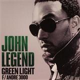Download John Legend featuring Andre 3000 Green Light sheet music and printable PDF music notes