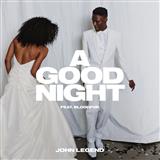 Download John Legend featuring BloodPop A Good Night (featuring BloodPop) sheet music and printable PDF music notes