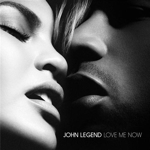 John Legend, Love Me Now, Piano, Vocal & Guitar (Right-Hand Melody)