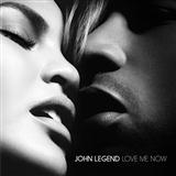 Download John Legend Love Me Now sheet music and printable PDF music notes